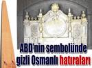 ABD’nin sembolnde Osmanl hatralar