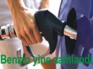 Benzin yine zamland
