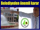 Belediyeden nemli karar