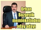 Bozgeyik memleketinden aday aday
