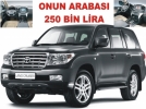Onun arabas 250 bin lira 