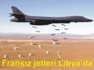 Fransz jetleri Libya da
