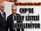 CHP’de Adaylar belli oluyor