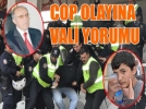 Cop olayna, Vali yorumu 