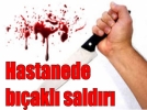 Hastanede bakl saldr