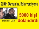 Sln Osman'n, Bolu versiyonu