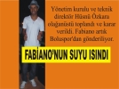 Fabiano gnderiliyor