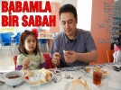 Babamla Bir Sabah