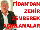 Fidan, “Ben dzgn adamlarla siyaset yaparm”