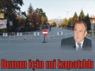 BUNUN N M KAPATILDI?