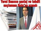 Yerel Basnn antaj ve tehdit sulamas Bolu’ya uzand 