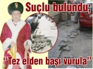 Sulu bulundu; “Tez elden ba vurula”
