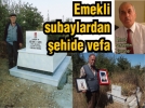 Emekli subaylardan ehide vefa
