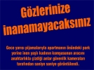 Gzlerinize inanamayacaksnz