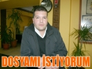 Dosyam istiyorum