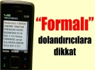 “Formal” dolandrclara dikkat