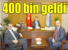 400 bin geldi