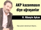 AKP kazanmasn diye uraanlar