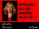 DEPREMLERDEN HALA DERS ALMADIIMIZ ANLAILIYOR  2