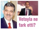 Vetoyla ne fark etti?