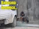 Babasna zenince…