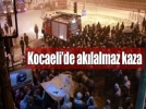 Kocaeli de akl almaz kaza