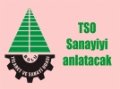TSO Sanayiyi anlatacak