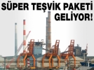 Yeni tevik paketi yolda
