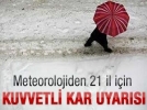 21 il iin ok kuvvetli kar uyars