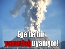 Ege de bir yanarda uyanyor