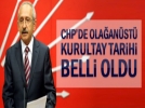CHP de tzk kurultay belli oldu