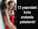 13 yandaki kzla arabada yakaland