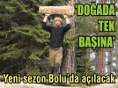 Yeni sezon Bolu’da alacak