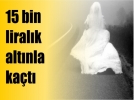 15 bin liralk altnla kat