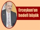 Ercokun’un hedefi byk