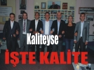 Basnda kaliteyse, ite kalite!
