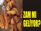 Ekmee zam m yaplacak?