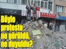 Byle protesto ne grld, ne duyuldu!