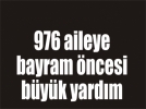 Kurban Bayram ncesi 976 aileye yardm yaplacak