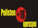 Polisten +18 operasyon!