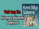 Kent Bilgi Sistemi ubat aynda hizmete giriyor