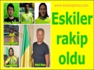 Eskiler rakip oldu!..