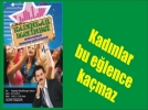 Kadnlar, haftasonu matineye davetlisiniz!