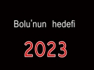 Bolunun hedefi 2023