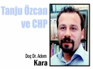 Tanju zcan ve CHP 