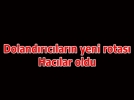Dolandrclarn yeni hedefi Haclar