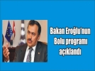 Bakan Erolu Boluya geliyor