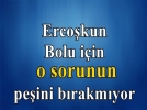 Ercokun peini brakmyor