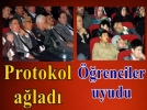 Protokol alad, renciler uyudu