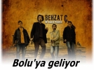 Behzat . Bolu'ya geliyor